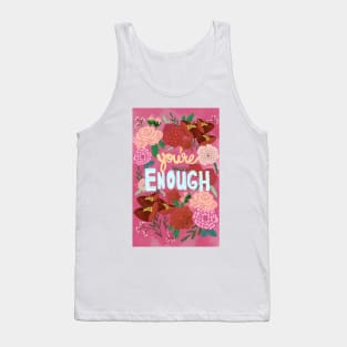 You're Enough Tank Top